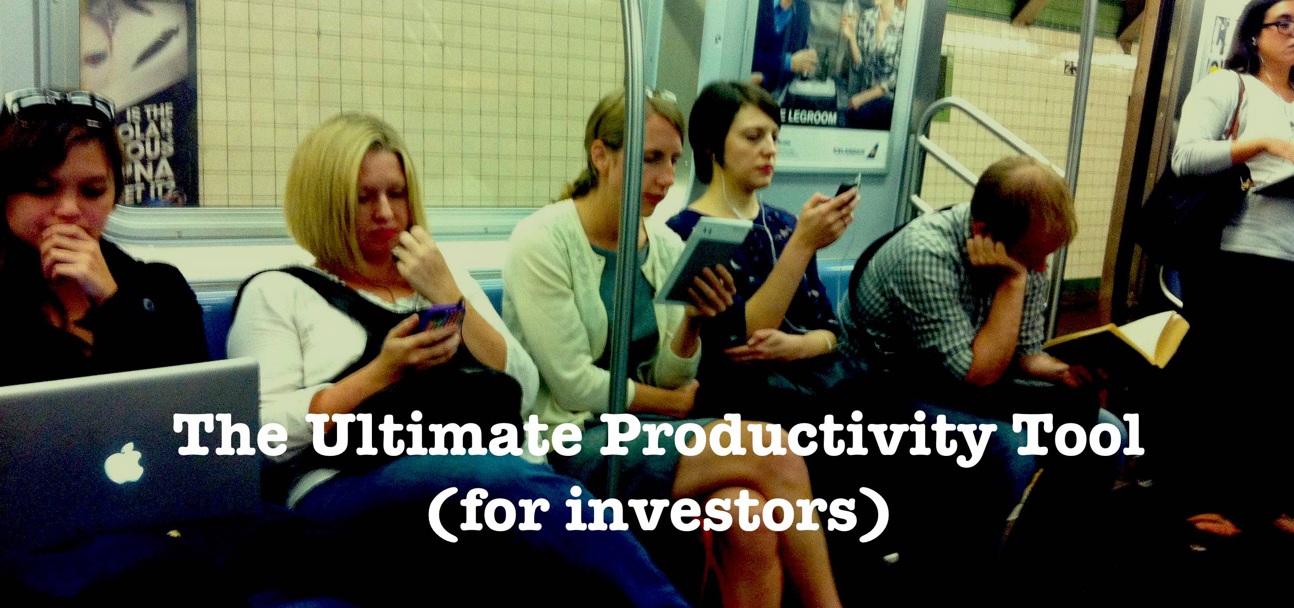 The Ultimate Productivity Tool (for investors)
